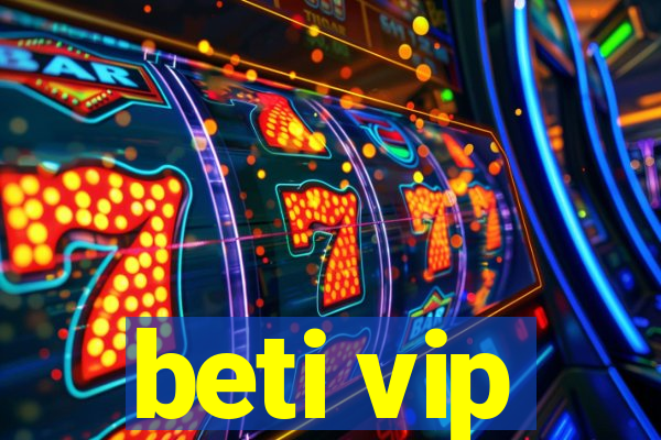 beti vip